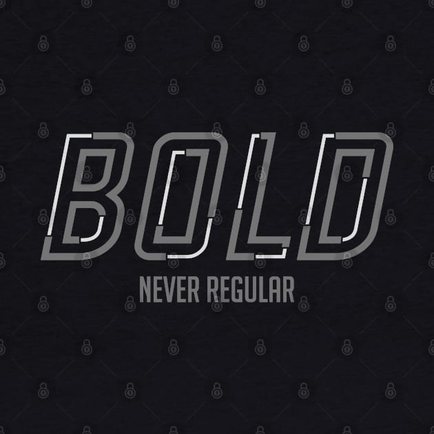 Be Bold by Insomnia_Project